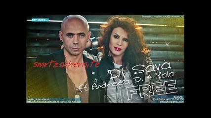 Dj Sava feat Andreea D - Free