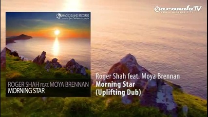 Roger Shah feat. Moya Brennan - Morning Star