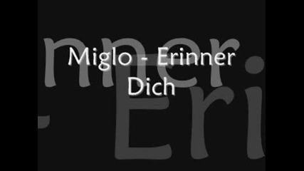 Miglo - Erinner Dich