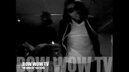 Bow Wow - Im Going In Ft. Dj Jus 