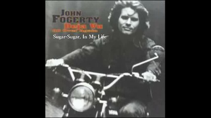 John Fogerty ( Creedence Clearwater Revival ) - Sugar- Sugar, In My Life