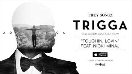 Trey Songz - Touchin, Lovin feat. Nicki Minaj (аудио)