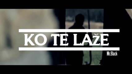 Mr. Black - Ko te laze / Официално H D видео / 2013 + Текст и Превод