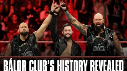 Who are The Bálor Club and how do they know each other?