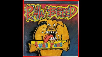 Raw Breed - Hit Em Wit a Pie 