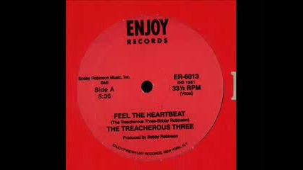 Treacherous Three - Feel The Heartbeat