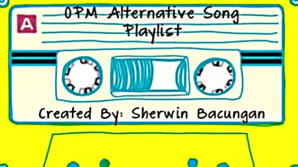 Opm Alternative Songs Playlist