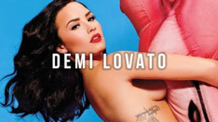 Топ 20 песни на Demi Lovato