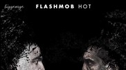 Flashmob - Hot [high quality]