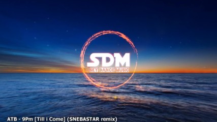 Atb - 9pm Till i Come Snebastar remix