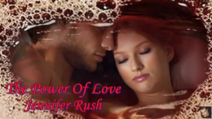 Jennifer Rush - The Power Of Love (hq)