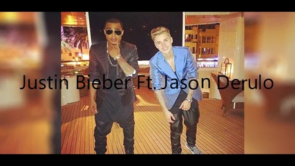 Justin Bieber Ft. Jason Derulo - New Song 2015