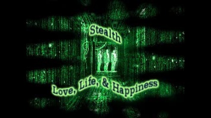 Stealth - Love Life & Happiness