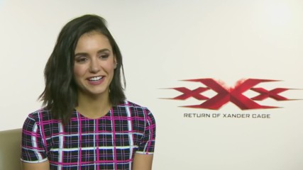 Nina Dobrev Interview for xxx Return of Xander Cage