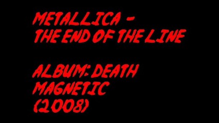 Metallica - The End Of The Line