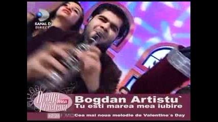 Bogdan Artistu - Tu esti marea mea iubire