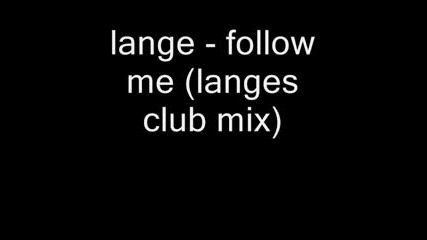Lange Feat Morrighan - Follow Me (club Mix