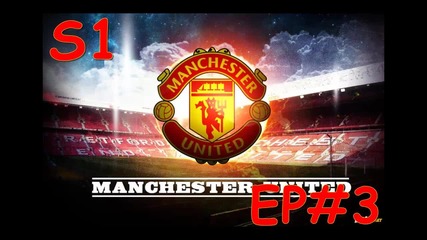 Fifa 14 - Man Utd Manager Mode S1 Ep 3