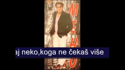 Мехо Хръщич / Meho Hrstic - Taj neko, koga ne cekas vise ( 1977 год. ) 