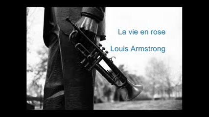 Louis Armstrong - La Vie En Rose