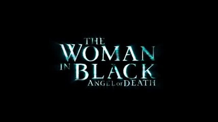 The Woman in Black - Angel of Death (2015), офиц. трейлър