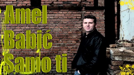 Fenomenalna balada!!! Amel Babic - 2016 - Samo ti (hq) (bg sub)