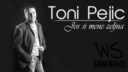 Toni Pejic - 2014 - Jos si mene zeljna