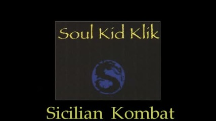 Soul Kid Klik - Sicilian Kombat