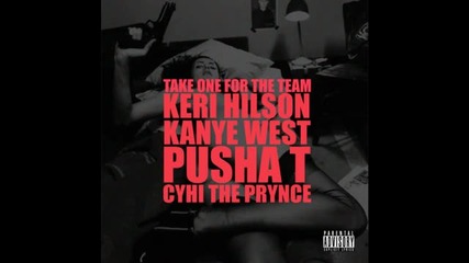 Kanye West ft Keri Hilson Pusha - Take One For The Team