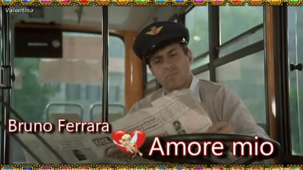 ✦ Bruno Ferrara _ Amore Mio ✦ Превод