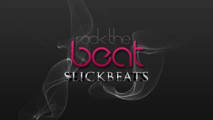 New !! Rock The Beat - Slick Beats