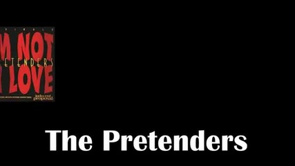The Pretenders - I'm not in love