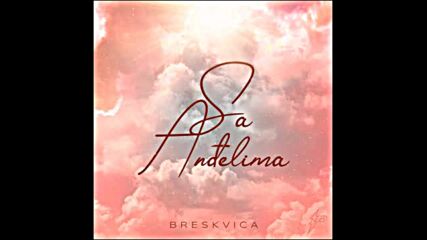 Breskvica - Sa Andjelima 2023.mp4