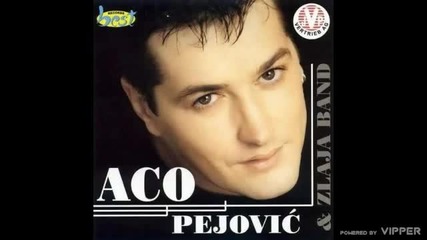 Aco Pejovic - Ja dacu svakom sudbinu svoju - (Audio 2000)