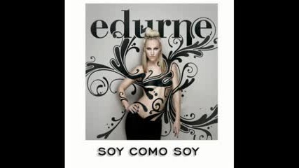 Edurne - Soy Como Soy [ Испанска ]