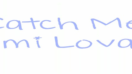 Demi Lovato- Catch Me