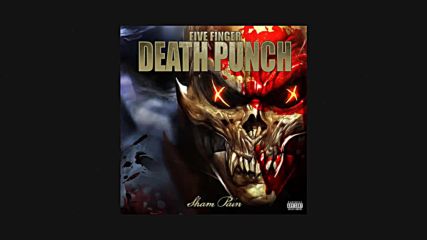 Five Finger Death Punch - Sham Pain ( Audio)