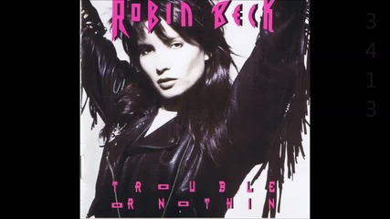 Robin Beck - Trouble Or Notthin 1989 - Full Album