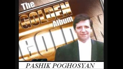 Pashik Poghosyan - Taparrashrjik Yergich 