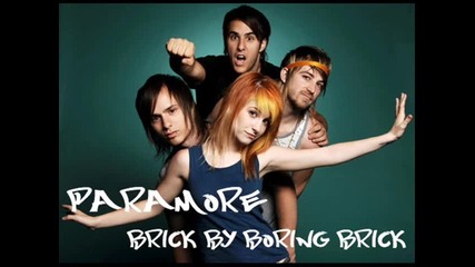 Paramore - Brick By Boring Brick 