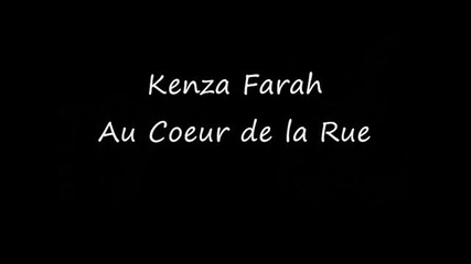 Kenza Farah - Au Coeur de la Rue