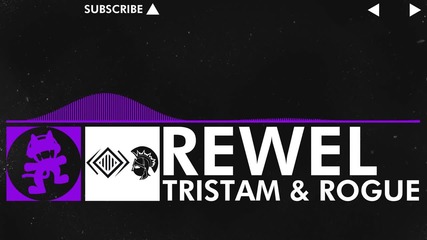 [dubstep] - Tristam & Rogue - Rewel [monstercat Free Ep Release]