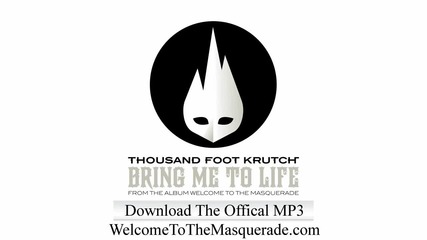 Thousand Foot Krutch - Bring Me To Life