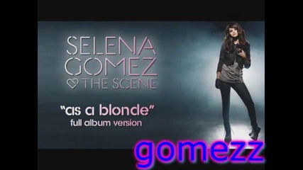 Selena Gomez - As A Blonde