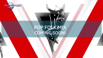 Очаквайте скоро! Summer Pop - Folk Mix 2014