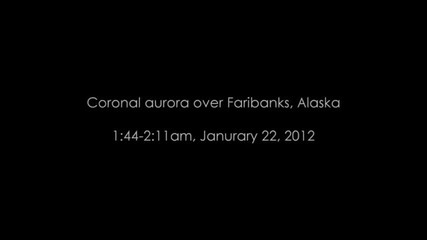 Coronal aurora over Fairbanks, Alaska (january 22, 2012)