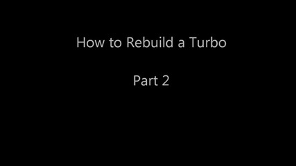 как да ремонтираме прецакана турбина part 2
