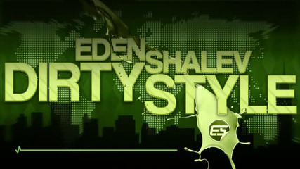 (2012) Eden Shalev - Dirty Style