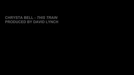 Chrysta Bell - This Train
