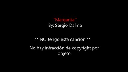 [превод] Sergio Dalma - Margarita